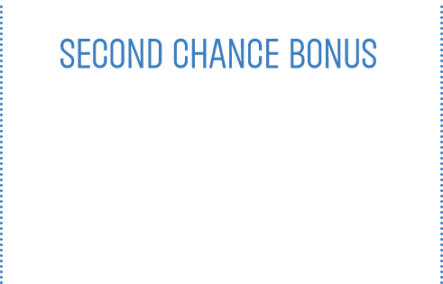 second chance bonus